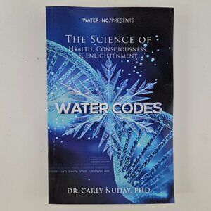 Water Codes: The Science of Health, Consciousness, and Enlightenment - Paperback